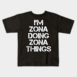 Zona Name T Shirt - Zona Doing Zona Things Kids T-Shirt